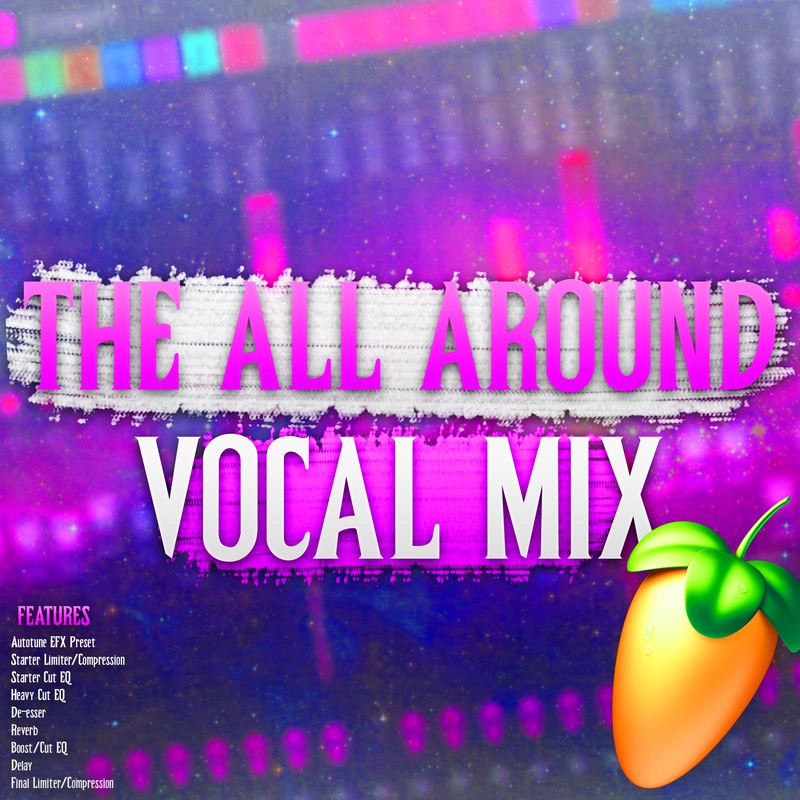FL studio预设: 全方位人声混音预设 Lil Gunnr THE ALL AROUND VOCAL MIX PRESET . 第1张-素材湾丨精选海外优质设计素材资源 FL studio预设: 全方位人声混音预设 Lil Gunnr THE ALL AROUND VOCAL MIX PRESET . sucaiwan.com