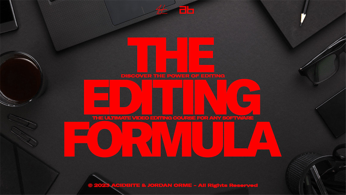 ACIDBITE - The Editing Formula 创意商业广告音乐MV视频编辑公式大师课 . sucaiwan.com