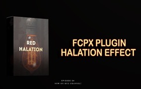 FCPX插件:5套复古胶片光晕晕轮扩散电影大片后期颜色分级Luts+插件套装 Ryan Nangle Halation Effect Plugin – Final Cut Pro
