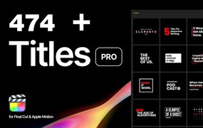 FCPX插件:474个全息霓虹液体渐变背景错版黑白动态文字标题排版包