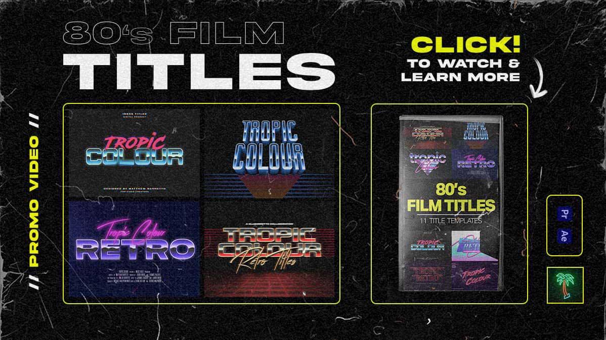 Tropic Colour 80年代复古创意金属渐变3D漫反射排版视觉效果标题AE/PR模板工具包+VHS叠加视频素材 80’S RETRO FILM TITLES 影视音频 第1张-素材湾丨精选海外优质设计素材资源 Tropic Colour 80年代复古创意金属渐变3D漫反射排版视觉效果标题AE/PR模板工具包+VHS叠加视频素材 80’S RETRO FILM TITLES 影视音频 sucaiwan.com
