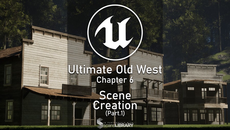 西部植物树木自然环境场景模型制作渲染全套UE5综合教程 中文字幕 Unreal Complete Scene – Old West Environment 样机素材 第3张-素材湾丨精选海外优质设计素材资源 西部植物树木自然环境场景模型制作渲染全套UE5综合教程 中文字幕 Unreal Complete Scene – Old West Environment 样机素材 sucaiwan.com