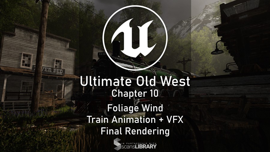 西部植物树木自然环境场景模型制作渲染全套UE5综合教程 中文字幕 Unreal Complete Scene – Old West Environment 样机素材 第6张-素材湾丨精选海外优质设计素材资源 西部植物树木自然环境场景模型制作渲染全套UE5综合教程 中文字幕 Unreal Complete Scene – Old West Environment 样机素材 sucaiwan.com