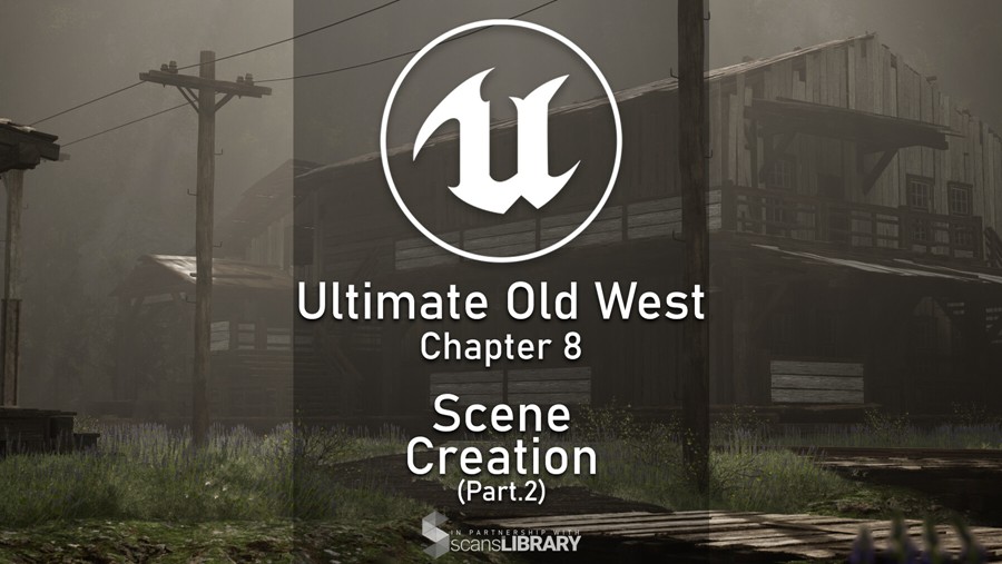 西部植物树木自然环境场景模型制作渲染全套UE5综合教程 中文字幕 Unreal Complete Scene – Old West Environment 样机素材 第13张-素材湾丨精选海外优质设计素材资源 西部植物树木自然环境场景模型制作渲染全套UE5综合教程 中文字幕 Unreal Complete Scene – Old West Environment 样机素材 sucaiwan.com