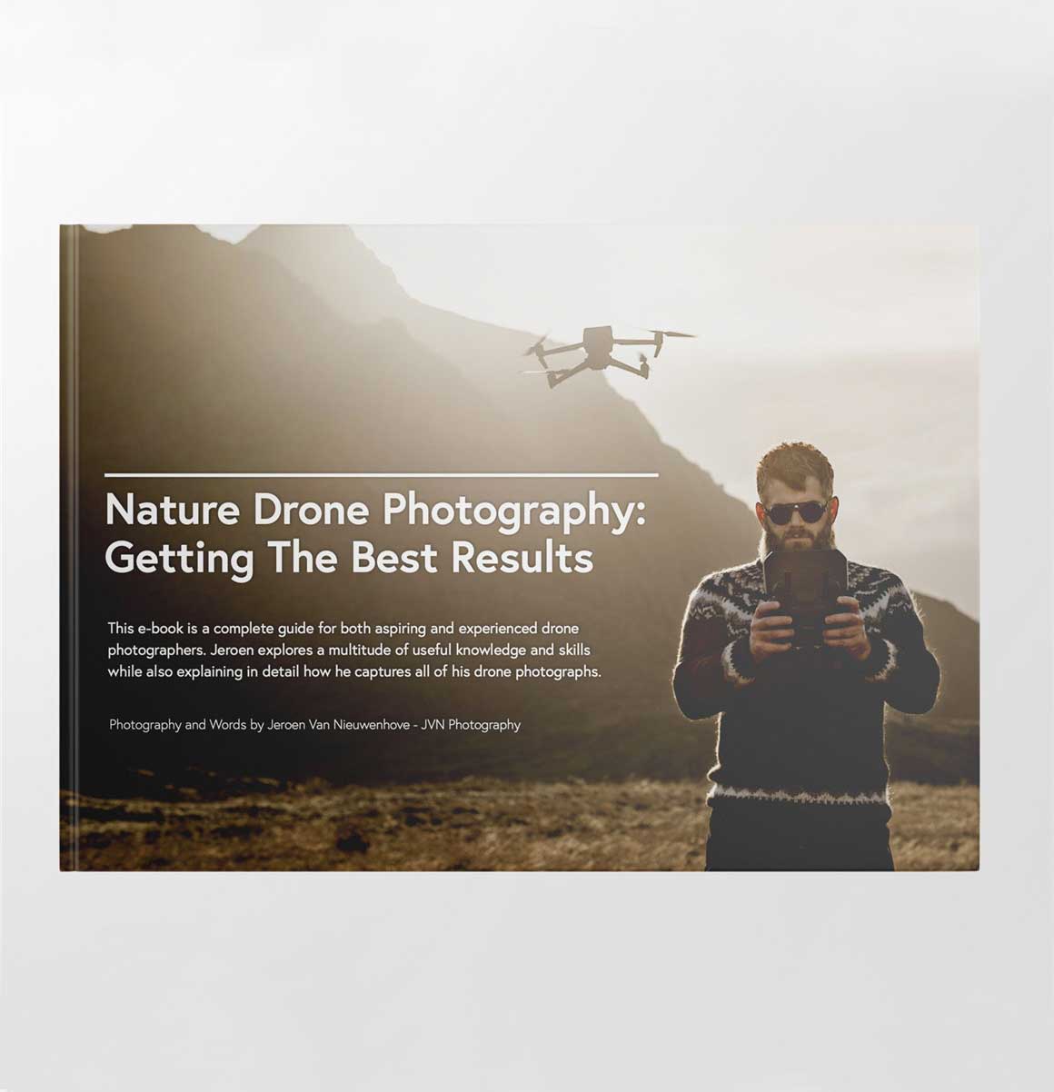 大师课程:最全面、最完整初学/高级自然无人机摄影书面技能指南PDF Jeroen Van Nieuwenhove - Nature Drone Photography (E-Book) 设计教程 第1张-素材湾丨精选海外优质设计素材资源 大师课程:最全面、最完整初学/高级自然无人机摄影书面技能指南PDF Jeroen Van Nieuwenhove - Nature Drone Photography (E-Book) 设计教程 sucaiwan.com