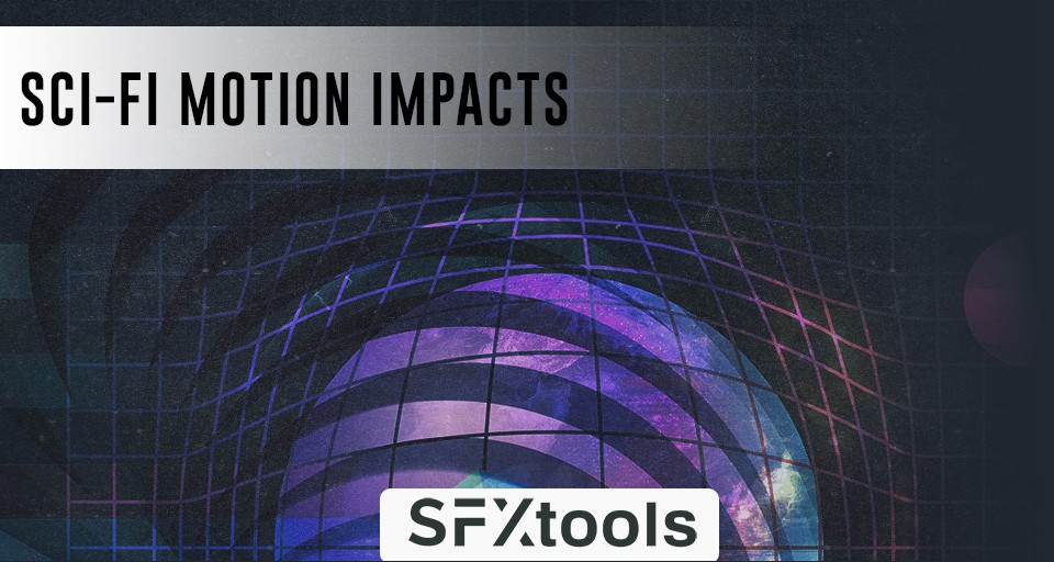 音效:100个沉浸式科幻奇观电影冲击敬畏、兴奋、悬念音效素材包 SFXTools Sci-Fi Motion Impacts , 第1张-素材湾丨精选海外优质设计素材资源 音效:100个沉浸式科幻奇观电影冲击敬畏、兴奋、悬念音效素材包 SFXTools Sci-Fi Motion Impacts , sucaiwan.com