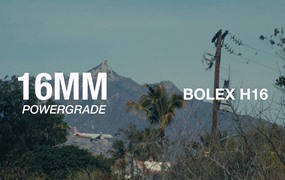 Bolex H16 Powergrade - 16mm film look 独特复古真实胶片扫描16MM胶片模拟电影感风格化、商业短片长片、风光、人像、旅拍、纪录片、达芬奇节点调色预设