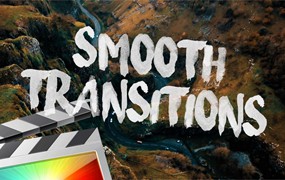 FCPX插件：16种油管网红平滑运动转场过渡效果 Ryan Nangle Smooth Transitions